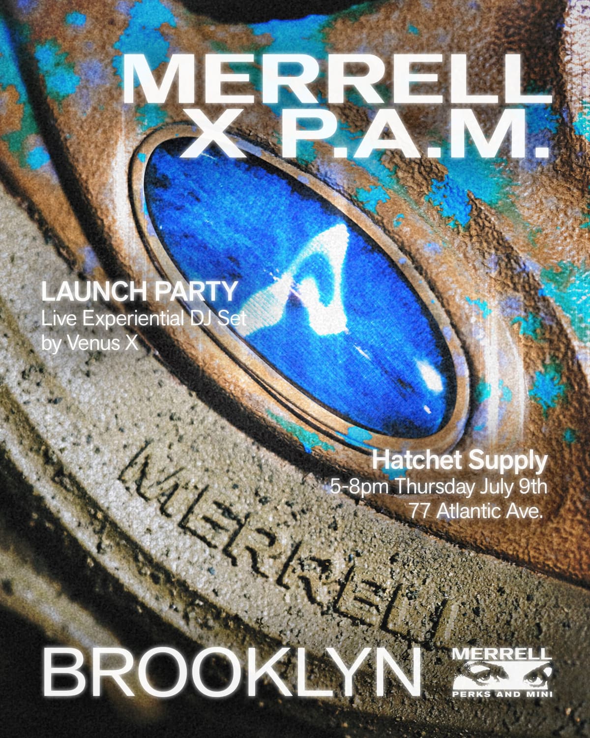 Promotional poster for Merrell X P.A.M. launch party with a textured industrial background, a glowing blue oval, and event details for July 9th in Brooklyn.