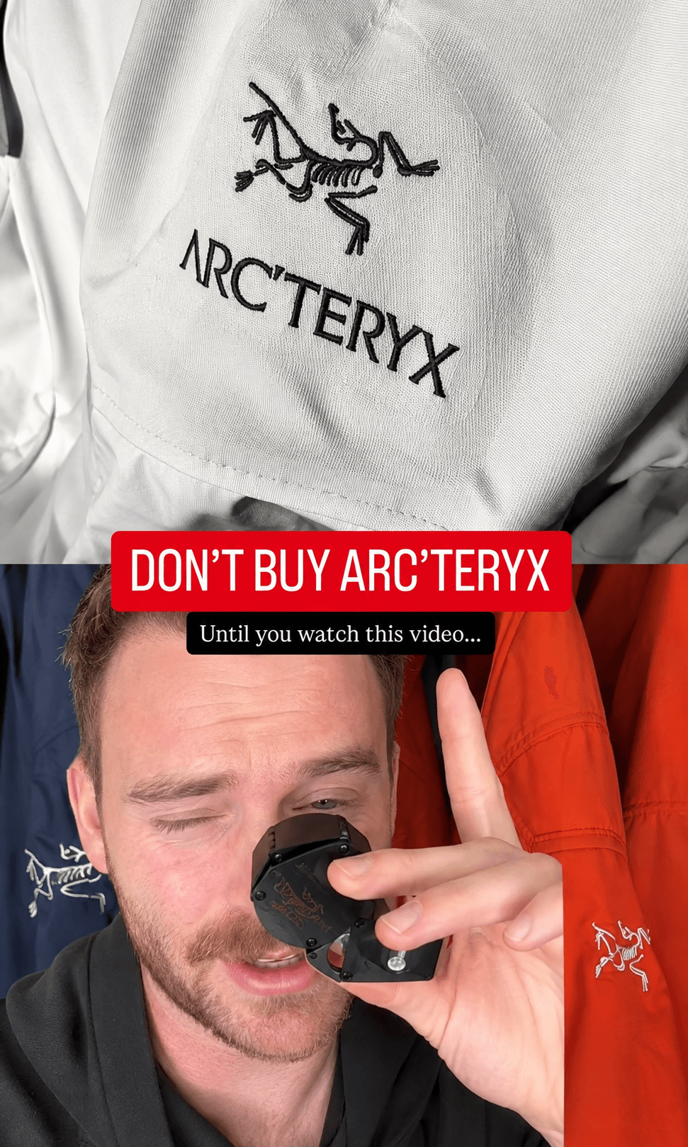 A split image shows: top, the Arc'teryx logo on water-resistant fabric with water droplets; bottom, a man looking through a device with text "DON'T BUY ARC'TERYX".